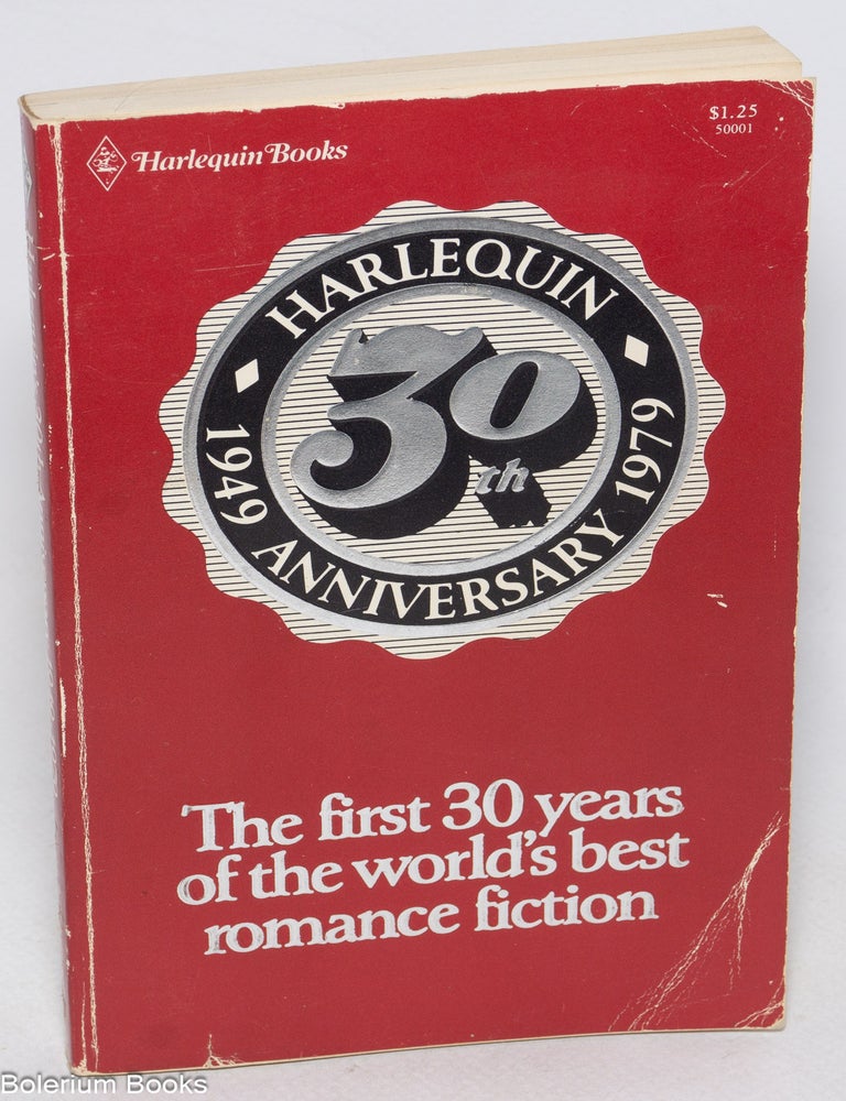Cat.No: 327306 The first 30 years of the world's best romance fiction. Harlequin 30th anniversary, 1949-1979.