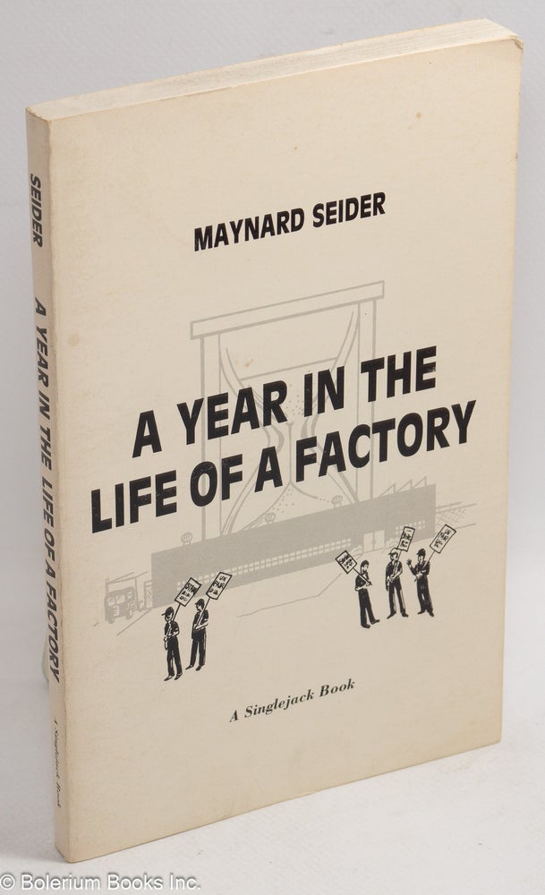 Cat.No: 32743 A year in the life of a factory. Maynard Seider.