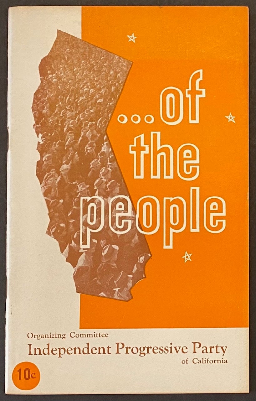 Of the people | Independent Progressive Party of California. Organizing ...