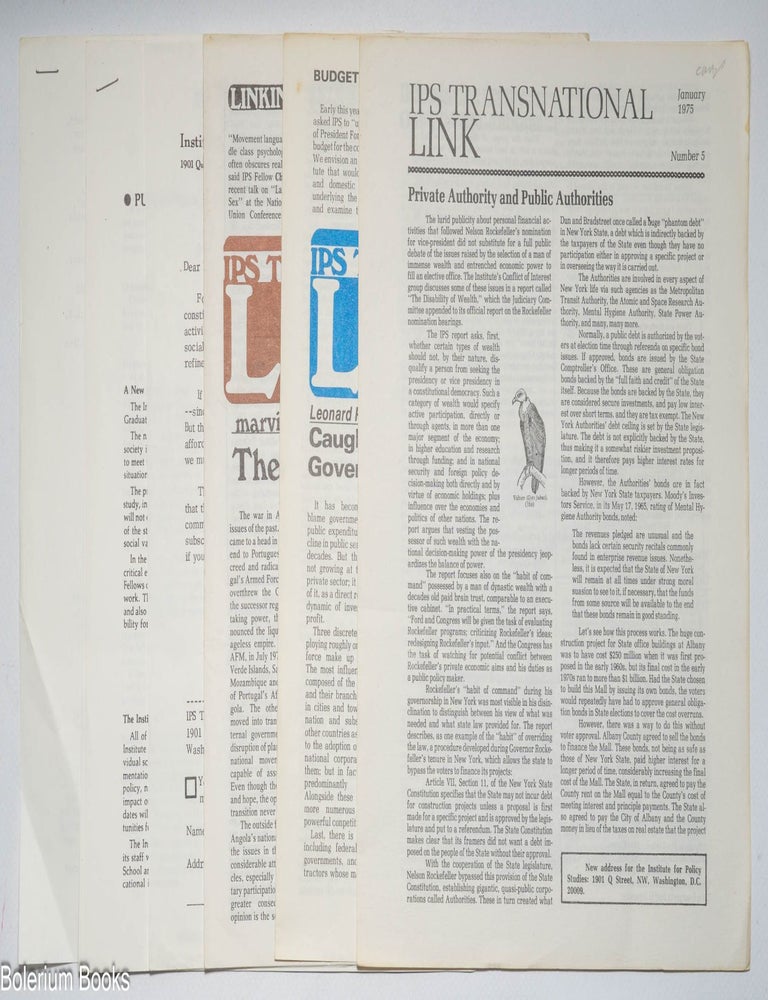 Cat.No: 327761 IPS Transnational LINK, [three issues], January 1975 Number 5 ("Private Authority and Public Authorities") -[plus]- No. 10/Oct. 1975 (Leonard Rodberg "Caught in the Fiscal Squeeze: Government as Corporate Servant") -[plus]- No. 13/Feb. 1976 (Marvin Holloway "The War for Angola") [three items in broken sequence - plus ephemera]. Bettina Conner, et alia Marcus Raskin, contributing.