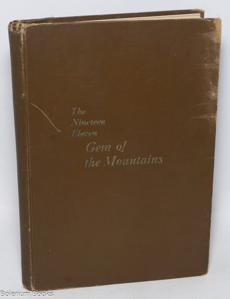 Cat.No: 327801 The Nineteen Eleven Gem of the Mountains [cover title] - The Gem of the Mountains of the University of Idaho, Being the Year Book Issued by the Junior Class in the Year Nineteen Hundred Ten. May 1, 1910. Volume VIII