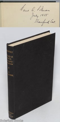 Cat.No: 327988 Monopoly in Britain: a study of monopoly capitalism. Sam Aaronovitch