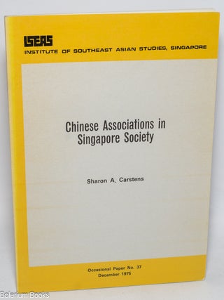 Cat.No: 327995 Chinese Associations in Singapore Society - An Examination of Function and...
