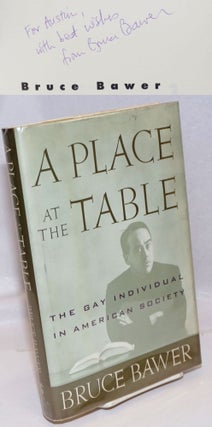 Cat.No: 32809 A Place at the Table: the gay individual in American society [signed]....