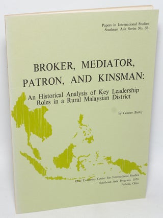 Cat.No: 328185 Broker, Mediator, Patron, and Kinsman: An Historical Analysis of Key...