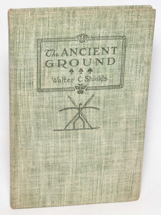 Cat.No: 328500 The Ancient Ground. Walter C. Shields