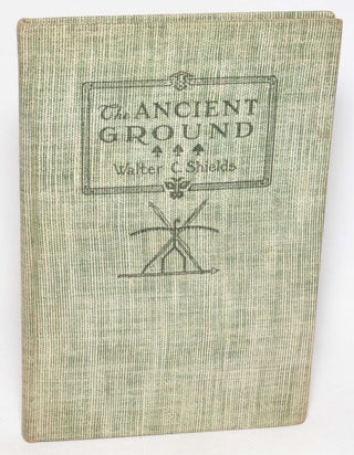 Cat.No: 328500 The Ancient Ground. Walter C. Shields