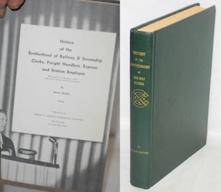 Cat.No: 3286 History of the Brotherhood of Railway & Steamship Clerks, Freight Handlers,...