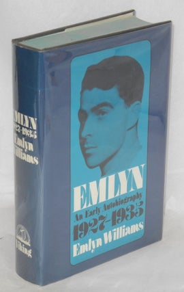 Cat.No: 32865 Emlyn; an early autobiography, 1927-1935. Emlyn Williams