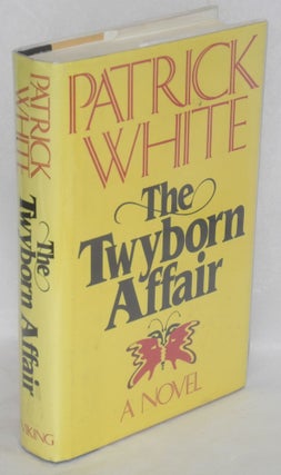 Cat.No: 32868 The Twyborn Affair. Patrick White