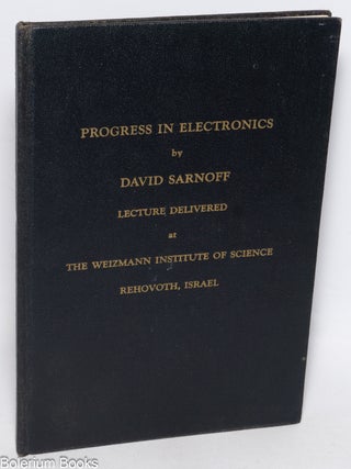 Cat.No: 328816 Progress in Electronics. Lecture Delivered at the Weizmann Institute of...