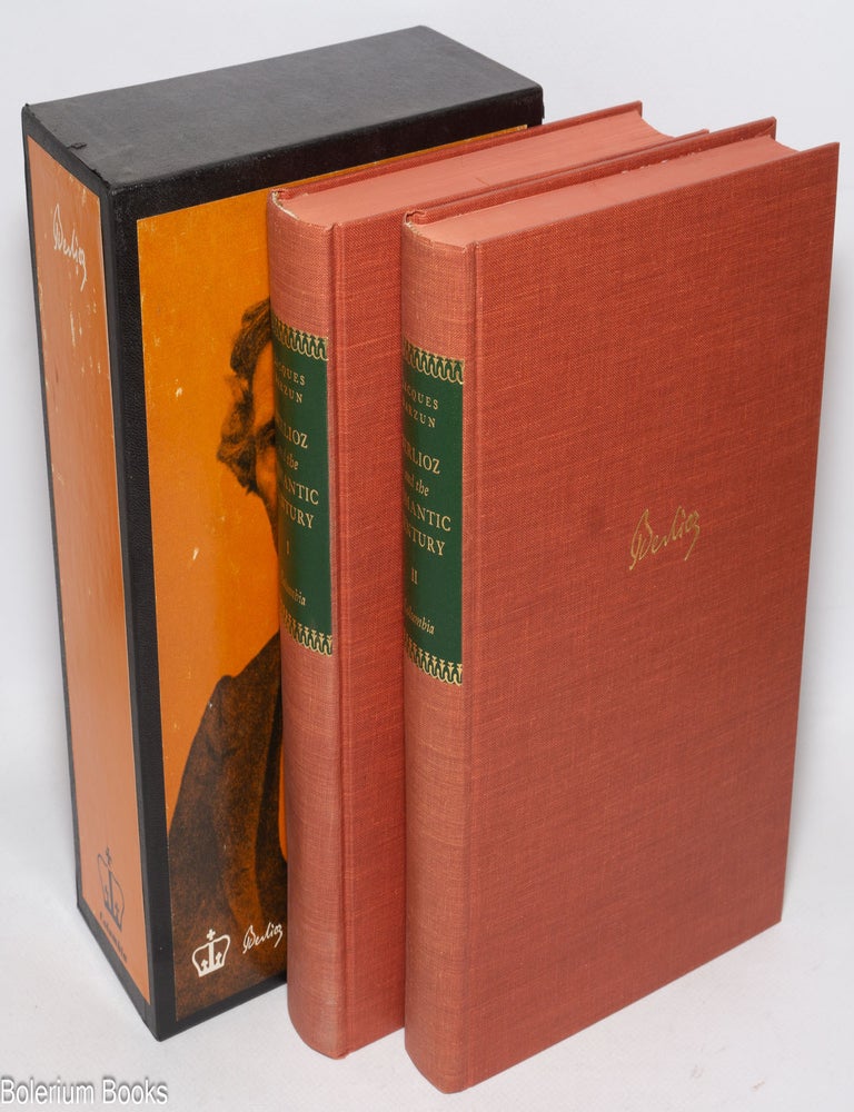 Cat.No: 328902 Berlioz and the Romantic Century. Volume I (and) Volume II. Third Edition [the pair in fine shape]. Jacques Barzun.