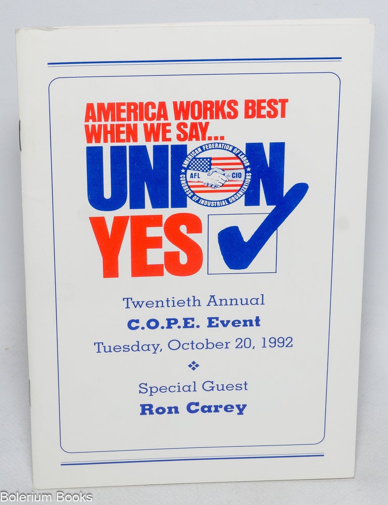 Cat.No: 328997 America Works Best When We Say...Union Yes: Twentieth Annual C.O.P.E