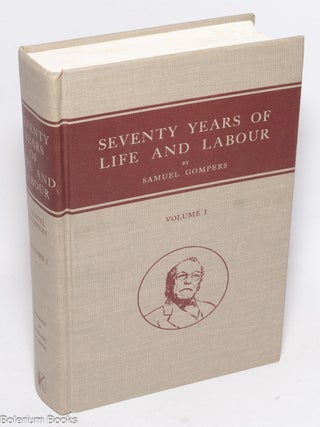 Cat.No: 329091 Seventy years of life and labor: an autobiography. Volume I [only]....