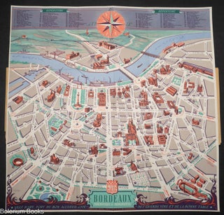 Bordeaux. Ville d'art, port du bon accueil, cité des grands vins et de la bonne table. Plan panoramique et monumental.
