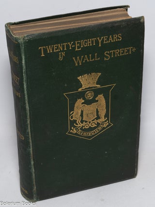 Cat.No: 329236 Twenty-Eight Years in Wall Street. Henry Clews