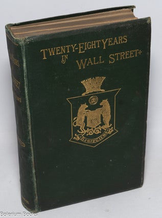 Cat.No: 329236 Twenty-Eight Years in Wall Street. Henry Clews