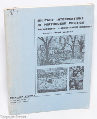 Cat.No: 329307 Military interventions in Portuguese politics: antecedents of the armed...