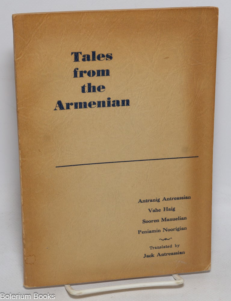 Cat.No: 329323 Tales from the Armenian. Antranig Antreassian, Vahe Haig, Sooren Manuelian, Peniamin Noorigian, Jack Antreassian.