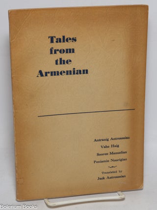 Cat.No: 329323 Tales from the Armenian. Antranig Antreassian, Vahe Haig, Sooren...