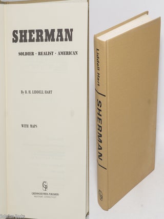 Cat.No: 329397 Sherman - Soldier, Realist, American. With Maps. B. H Liddell Hart