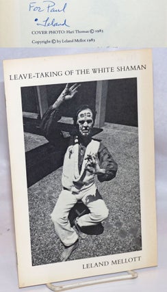 Cat.No: 32966 The Leave-taking of the White shaman. Leland Mellott, cover, Hari Thomas