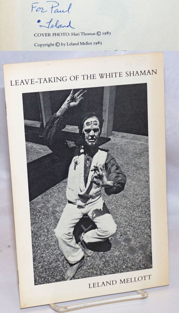 Cat.No: 32966 The Leave-taking of the White shaman. Leland Mellott, cover, Hari Thomas.