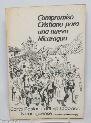 Cat.No: 329860 Compromiso Cristiano para una nueva Nicaragua. Carta pastoral del...