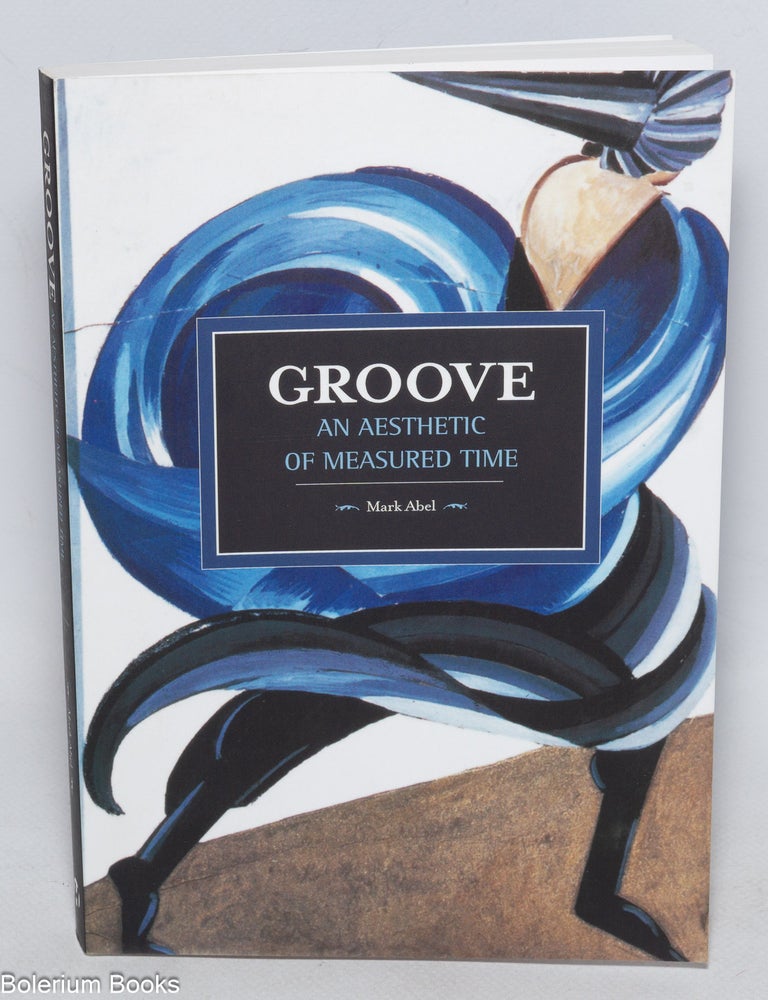 Cat.No: 329956 Groove; an aesthetic of measured time. Mark Abel.