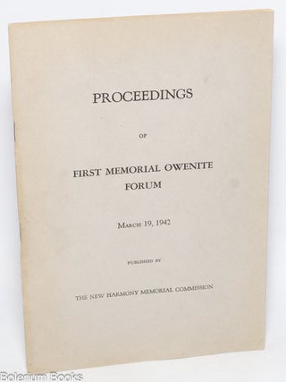 Cat.No: 330102 Proceedings of First Memorial Owenite Forum. March 19, 1942