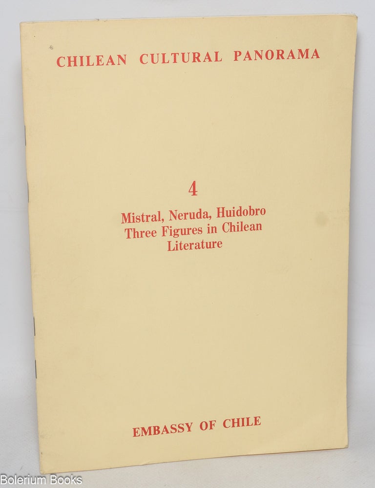 Mistral, Neruda, Huidobro. Three figures in Chilean literature ...