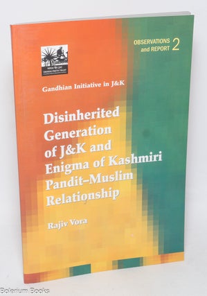 Cat.No: 330177 Disinherited generation of J&K and enigma of Kashmiri Pandit-Muslim...