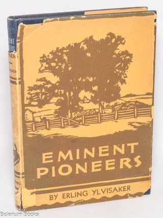 Cat.No: 330223 Eminent Pioneers: Norwegian-American Pioneer Sketches. Erling Ylvisaker