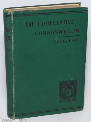Cat.No: 330326 The co-operative commonwealth. An exposition of modern socialism. Laurence...