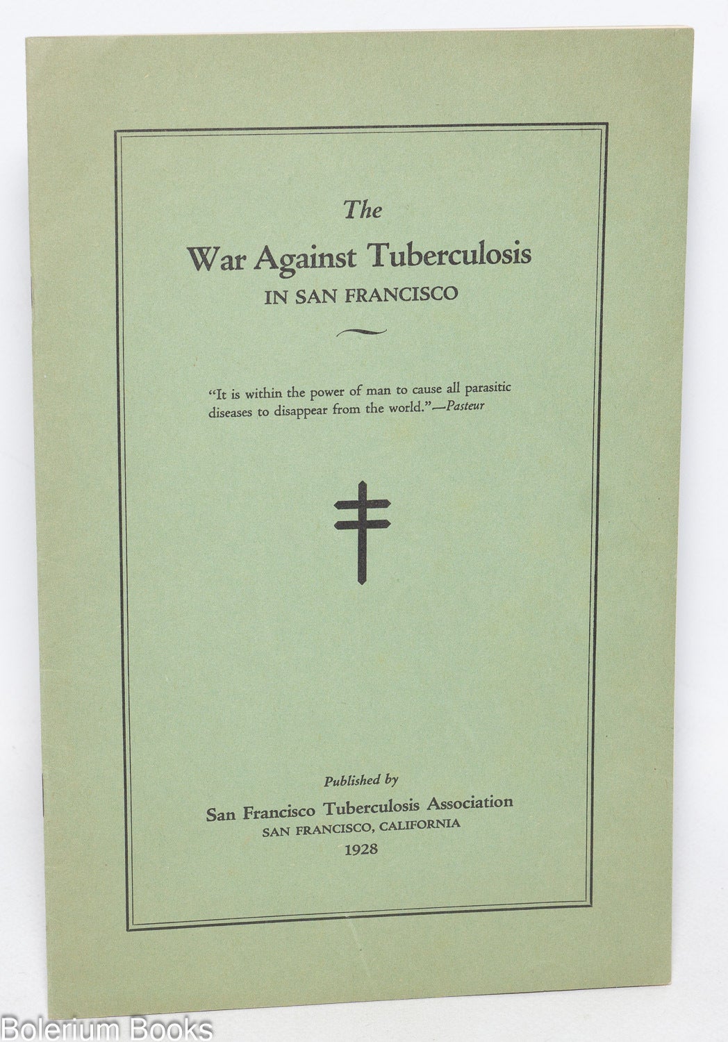The War Against Tuberculosis in San Francisco