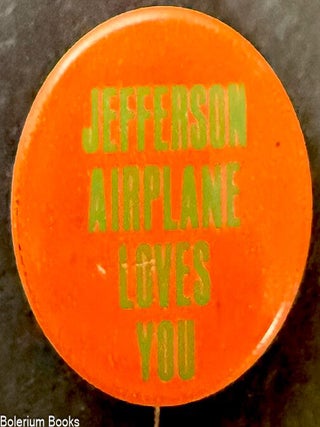 Cat.No: 330621 Jefferson Airplane Loves You [pinback button
