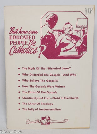 Cat.No: 330655 But how can educated people be Catholics?