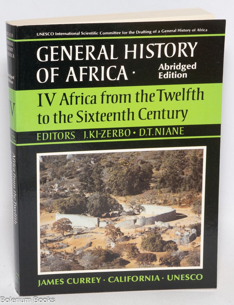 Cat.No: 330709 General History of Africa - IV // Africa from the Twelfth to the Sixteenth Century. Abridged Edition. Joseph Ki-Zerbo, Djibril Tamsir Niane.