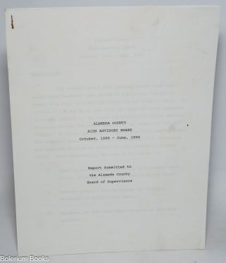 Cat.No: 330715 Alameda County AIDS Advisory Board, October, 1989 - June 1990: report...