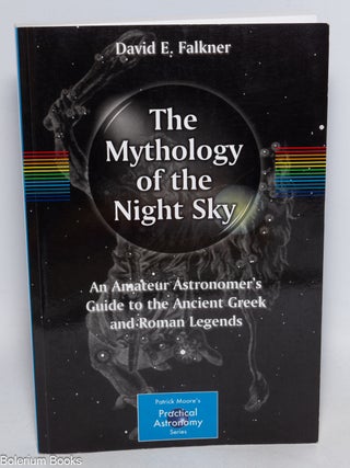Cat.No: 330719 The Mythology of the Night Sky; An Amateur Astronomer's Guide to the...