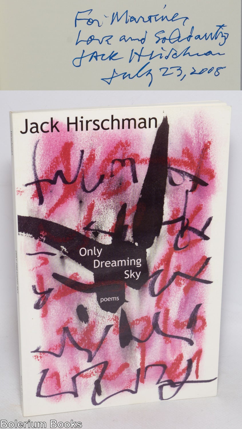Only dreaming sky poems inscribed & signed Jack Hirschman