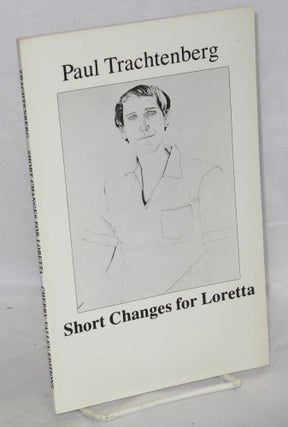 Cat.No: 33075 Short changes for Loretta. Paul Trachtenberg, Robert Peters