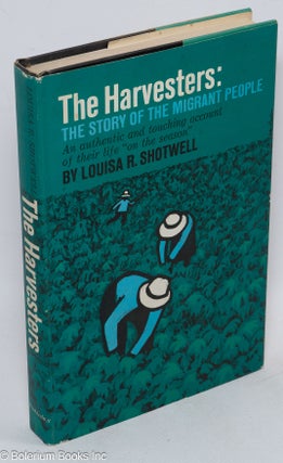 Cat.No: 3308 The harvesters: the story of the migrant people. Louisa R. Shotwell