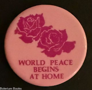 Cat.No: 330805 World Peace Begins at Home [pinback button