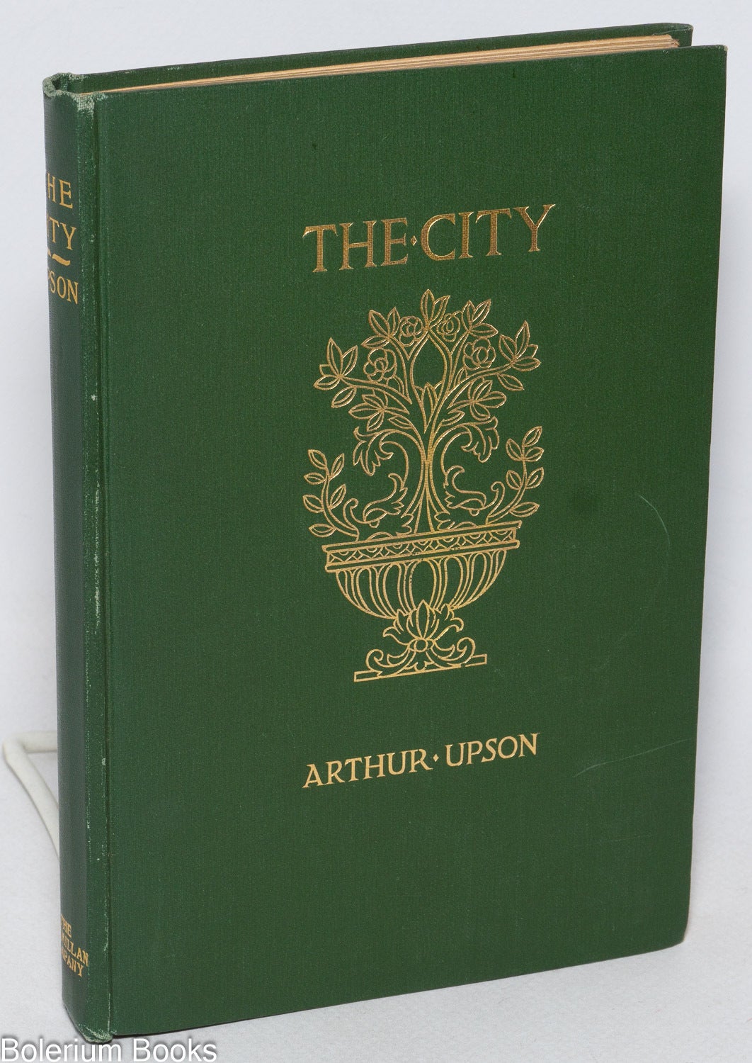 The City: a poem-drama, & other poems | Arthur Upson, Wheelock
