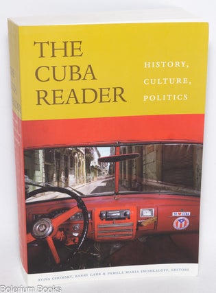 Cat.No: 330930 The Cuba Reader; History, Culture, Politics. Aviva Chomsky, Pamela Maria...