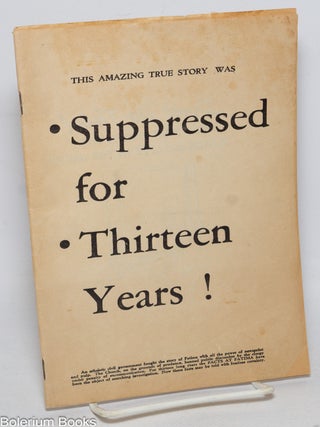 Cat.No: 330985 This amazing true story was suppressed for thirteen years!