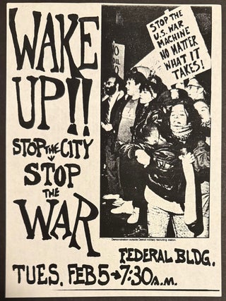 Cat.No: 331086 Wake up! Stop the city. Stop the war. Federal Bldg. Tues. Feb. 5, 7:30 AM...