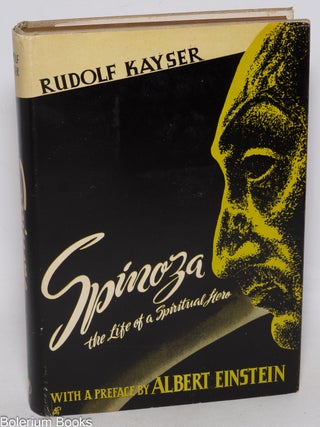 Cat.No: 331120 Spinoza: portrait of a spiritual hero. Baruch Spinoza, Robert Kayser,...