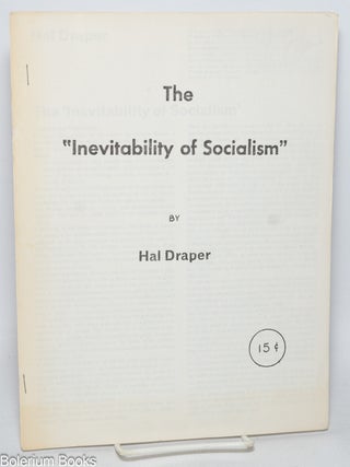 Cat.No: 331190 The "inevitability of socialism" Hal Draper